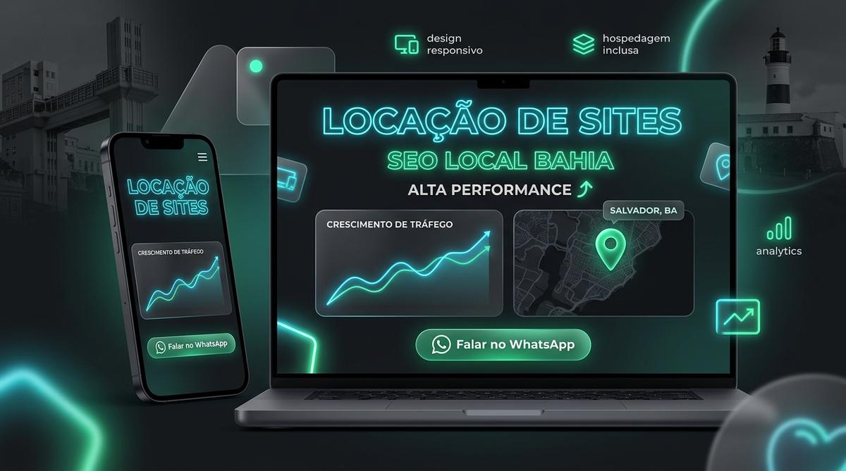 Locação de Sites na Bahia (BA) - Criação de Landing Pages e SEO Local em Salvador